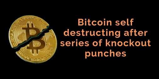 Bitcoin-self-destructing-after-series-of-knockout-punches