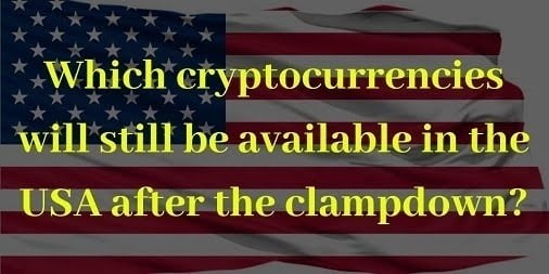 Which-cryptocurrencies-will-be-available-in-the-USA-after-the-clampdown