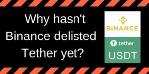 Why-hasn’t-Binance-delisted-Tether-USDT-yet