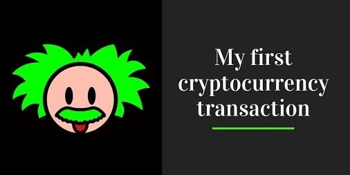 my-first-cryptocurrency-transaction